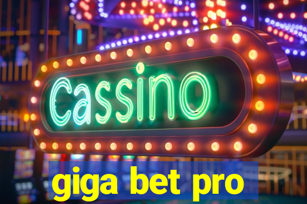 giga bet pro